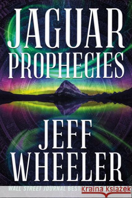 Jaguar Prophecies Jeff Wheeler 9781662505560 47north