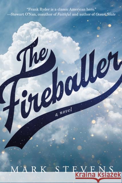 The Fireballer: A Novel Mark Stevens 9781662505638