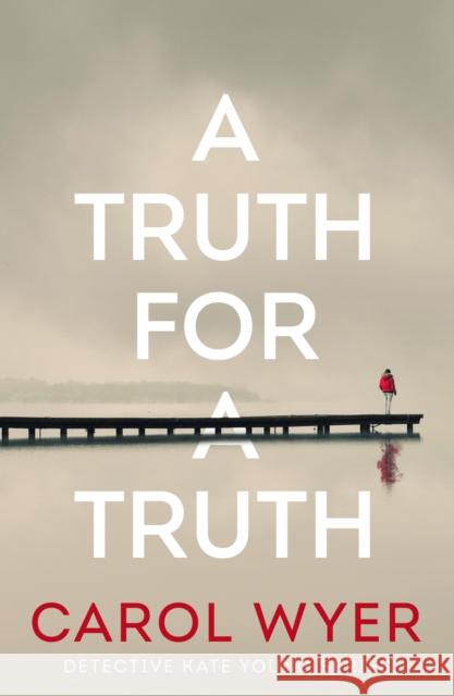 A Truth for a Truth Carol Wyer 9781662506130