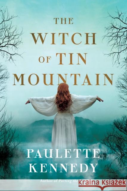 The Witch of Tin Mountain Paulette Kennedy 9781662507625 Amazon Publishing