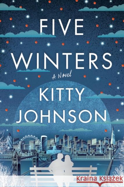 Five Winters: A Novel Kitty Johnson 9781662508004 Amazon Publishing