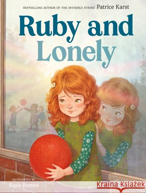 Ruby and Lonely Patrice Karst Kayla Harren 9781662508042 Two Lions