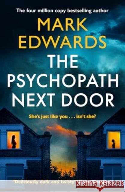 The Psychopath Next Door Mark Edwards 9781662508974 Amazon Publishing