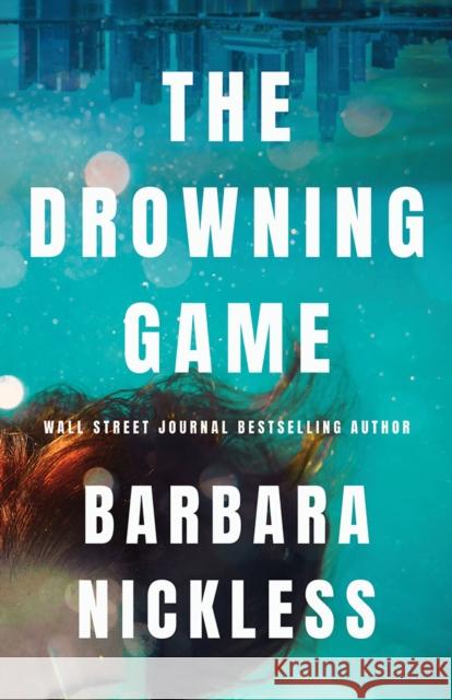 The Drowning Game Barbara Nickless 9781662510014 Thomas & Mercer