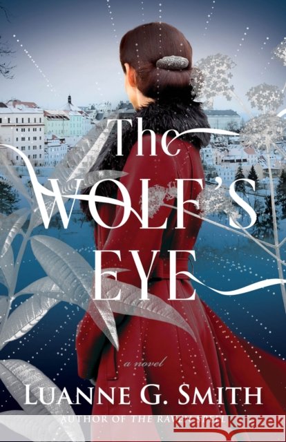 The Wolf's Eye: A Novel Luanne G. Smith 9781662510175 Amazon Publishing