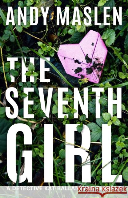 The Seventh Girl Andy Maslen 9781662511011