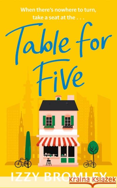 Table for Five Izzy Bromley 9781662511455 Lake Union Publishing