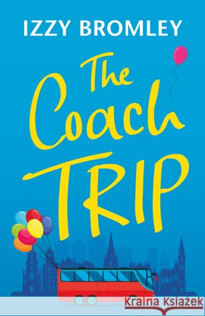 The Coach Trip Izzy Bromley 9781662511462