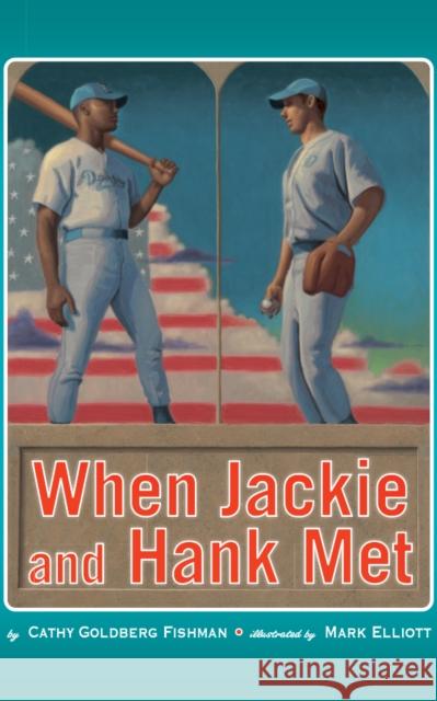 When Jackie and Hank Met Cathy Goldberg Fishman Mark Elliott 9781662511578