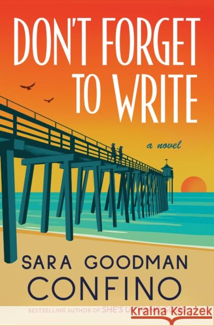 Don't Forget to Write: A Novel Sara Goodman Confino 9781662512223 Amazon Publishing