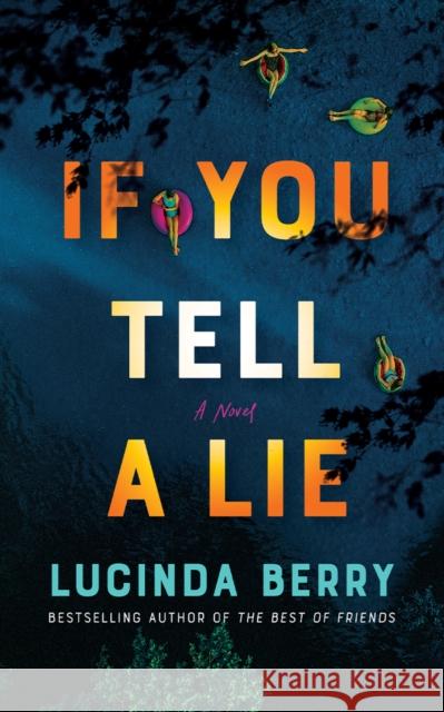 If You Tell a Lie: A Thriller Lucinda Berry 9781662512629 Thomas & Mercer