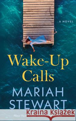 Wake-Up Calls: A Novel Mariah Stewart 9781662512698