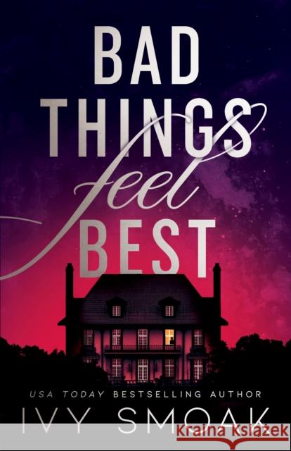 Bad Things Feel Best Ivy Smoak 9781662513077 Amazon Publishing
