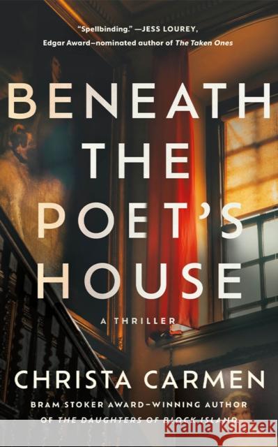 Beneath the Poet's House: A Thriller Christa Carmen 9781662513275 Thomas & Mercer