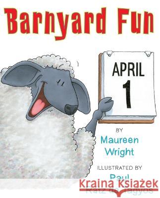 Barnyard Fun Maureen Wright Paul Ratz de Tagyos  9781662513589 Two Lions