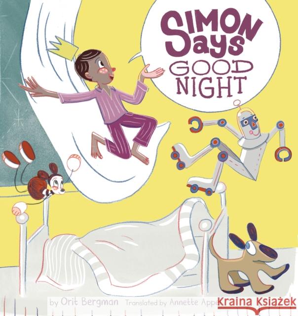 Simon Says Good Night Orit Bergman Orit Bergman Annette Appel 9781662514289 Amazon Publishing