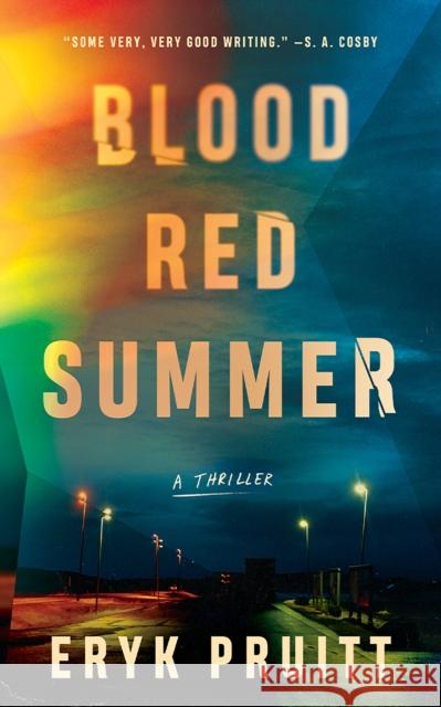 Blood Red Summer: A Thriller Eryk Pruitt 9781662514562 Amazon Publishing