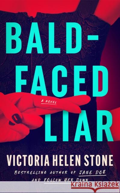 Bald-Faced Liar: A Novel Victoria Helen Stone 9781662514616 Lake Union Publishing