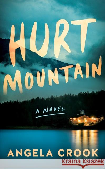 Hurt Mountain: A Novel  9781662515804 Amazon Publishing