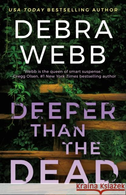 Deeper Than the Dead Debra Webb 9781662516184 Thomas & Mercer
