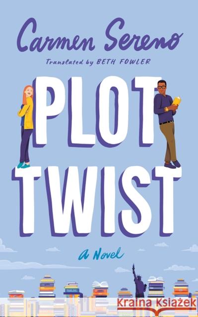 Plot Twist: A Novel Carmen Sereno 9781662516597 Amazon Publishing