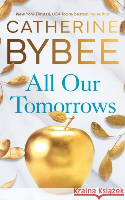 All Our Tomorrows Catherine Bybee 9781662517235 Montlake