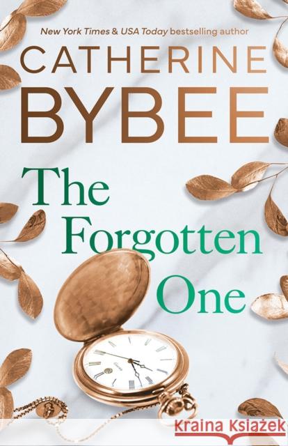 The Forgotten One Catherine Bybee 9781662517259