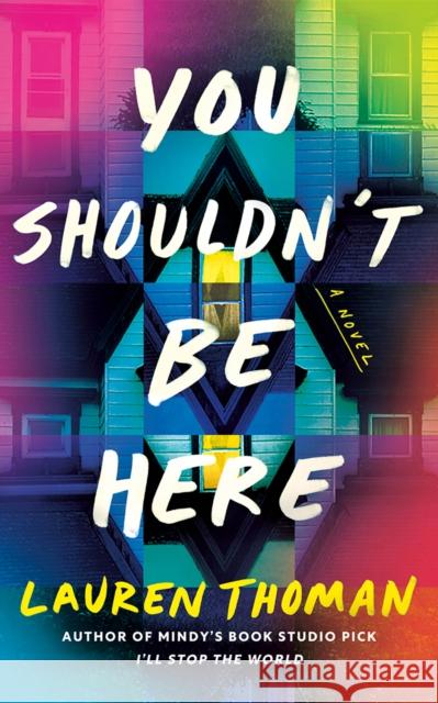 You Shouldn't Be Here: A Novel Lauren Thoman 9781662517693 Amazon Publishing