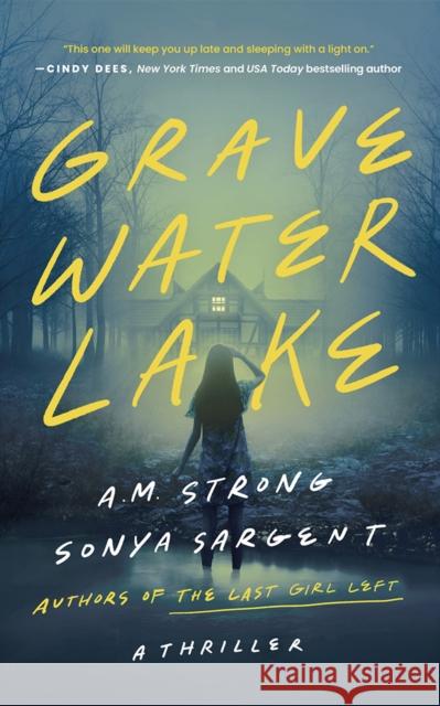 Gravewater Lake: A Thriller Sonya Sargent 9781662518393