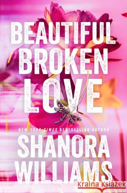 Beautiful Broken Love Shanora Williams 9781662518881