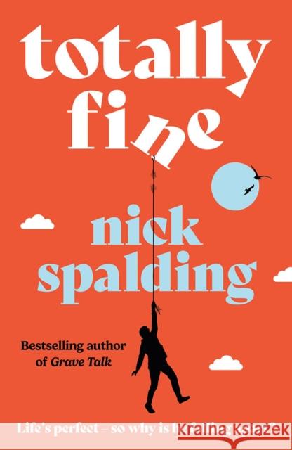 Totally Fine Nick Spalding 9781662520013 Lake Union Publishing