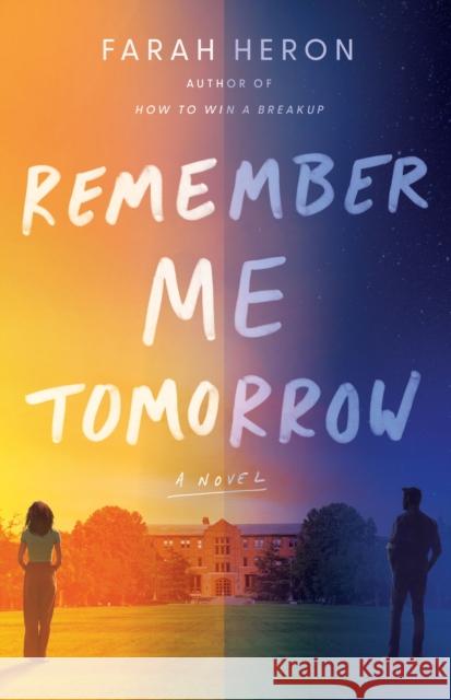 Remember Me Tomorrow: A Novel Farah Heron 9781662520518 Skyscape