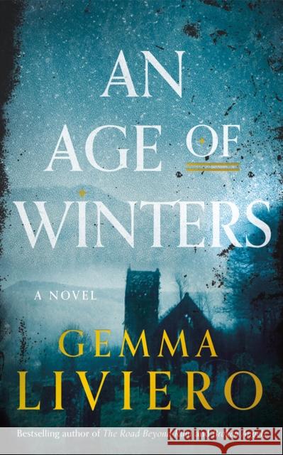 An Age of Winters: A Novel Gemma Liviero 9781662520617 Amazon Publishing