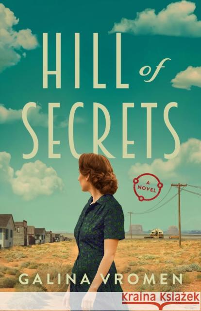 Hill of Secrets: A Novel Galina Vromen 9781662520792 Lake Union Publishing