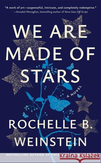 We Are Made of Stars: A Novel Rochelle B. Weinstein 9781662520884 Lake Union Publishing