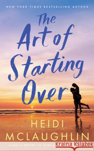 The Art of Starting Over Heidi McLaughlin 9781662521461 Montlake