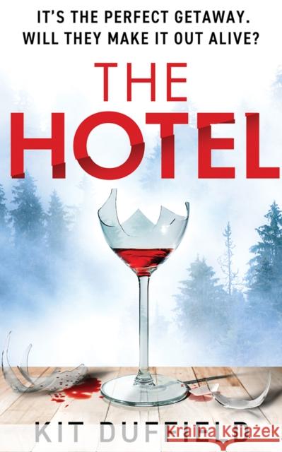 The Hotel Kit Duffield 9781662521560 Thomas & Mercer