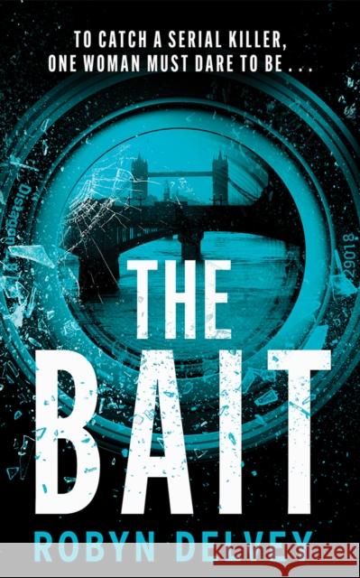 The Bait Robyn Delvey 9781662521959 Thomas & Mercer
