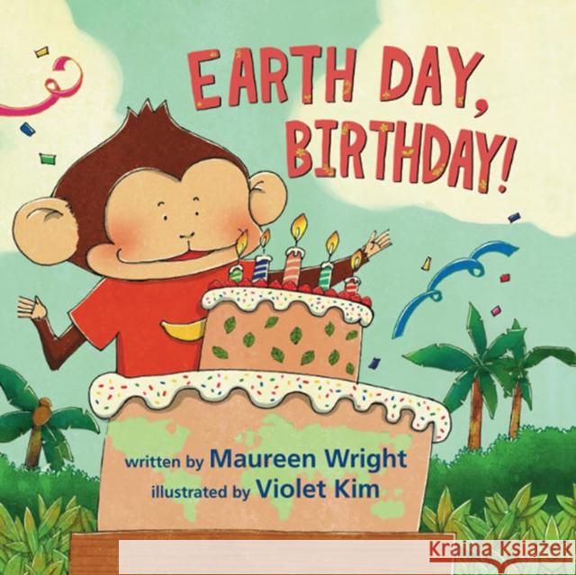 Earth Day, Birthday! Maureen Wright Violet Kim 9781662522208 Two Lions