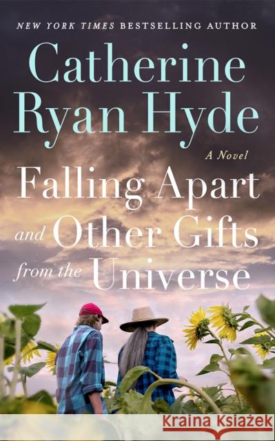 Falling Apart and Other Gifts from the Universe: A Novel Catherine Ryan Hyde 9781662522338