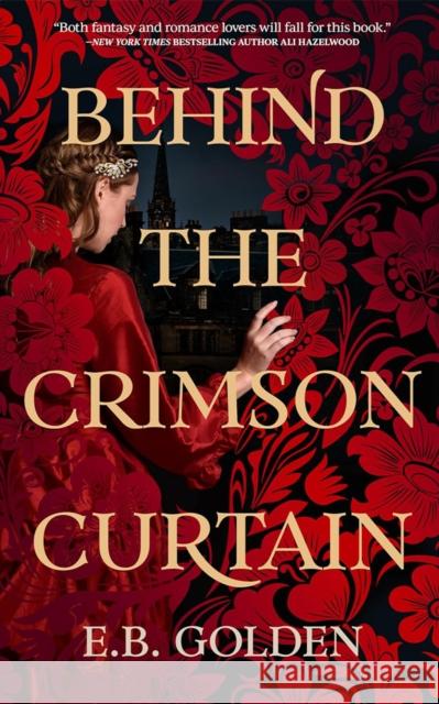 Behind the Crimson Curtain E.B. Golden 9781662523243