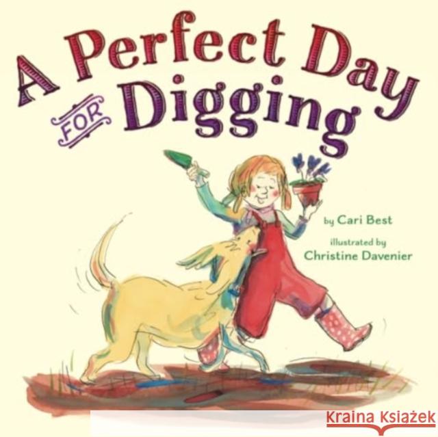 A Perfect Day for Digging Cari Best Christine Davenier 9781662524196 Amazon Publishing