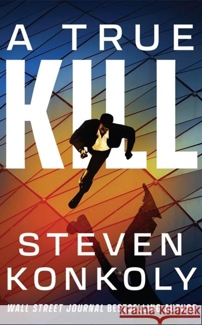 A True Kill Steven Konkoly 9781662524486