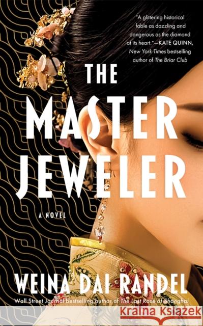 The Master Jeweler: A Novel Weina Dai Randel 9781662525308 Lake Union Publishing