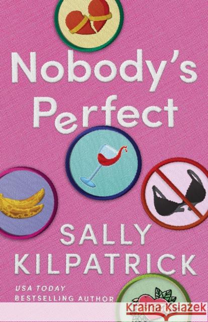 Nobody's Perfect Sally Kilpatrick 9781662525810