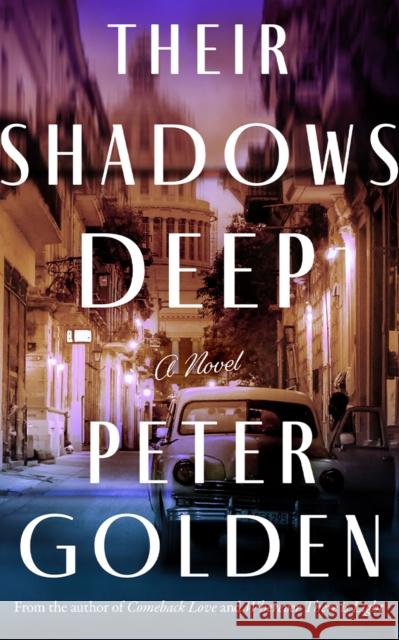 Their Shadows Deep: A Novel Peter Golden 9781662525971