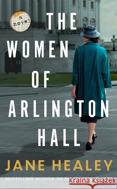 The Women of Arlington Hall: A Novel Jane Healey 9781662526503
