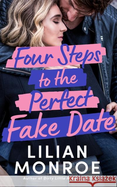 Four Steps to the Perfect Fake Date Lilian Monroe 9781662526565 Montlake