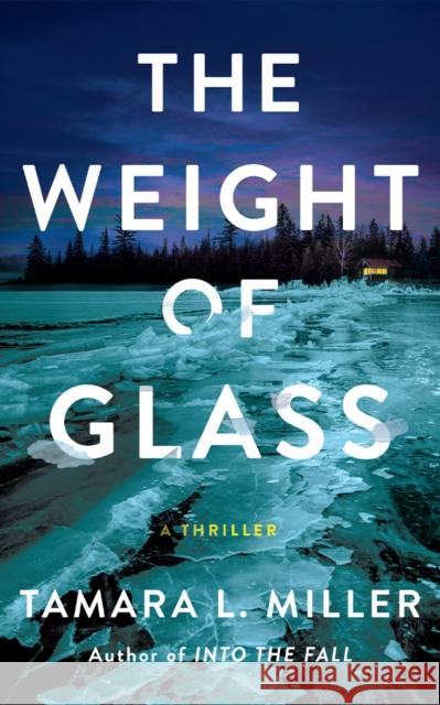 The Weight of Glass: A Thriller Tamara L. Miller 9781662526718 Thomas & Mercer