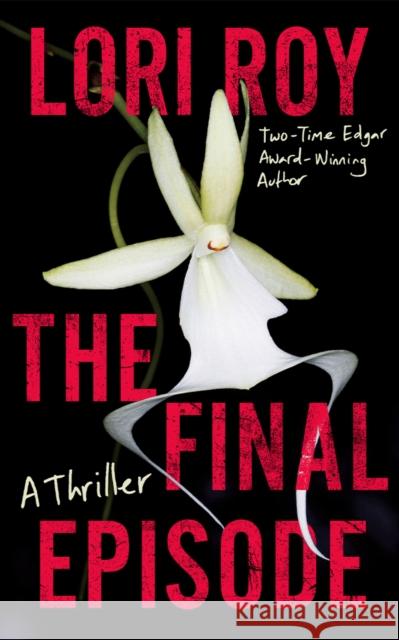 The Final Episode: A Thriller Lori Roy 9781662526916